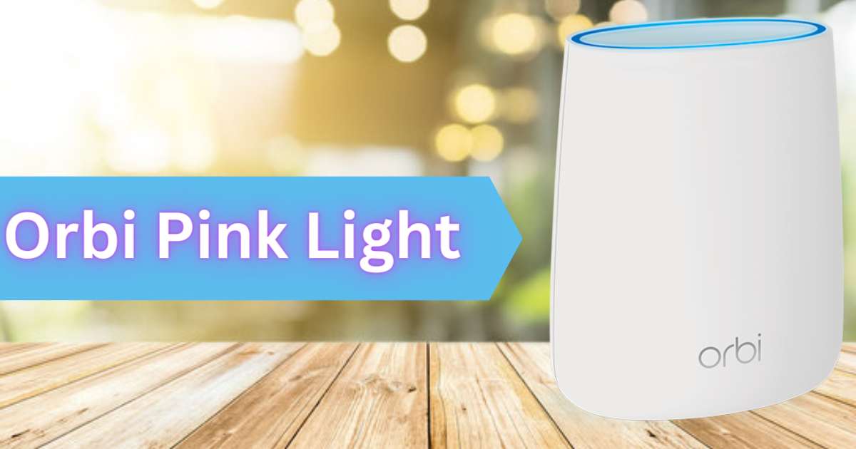 Fix Orbi Pink Light | Router Help